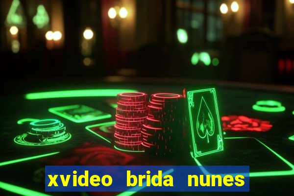 xvideo brida nunes e kid